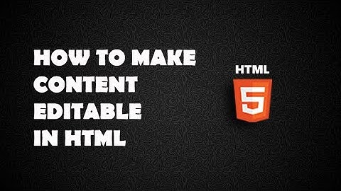 How to make content editable in Html