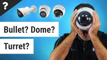 Dome vs. Bullet vs Turret Security Cameras