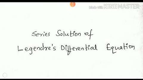Advanced Calculus and Numerical Methods🔷🔷Series solution of Legendre