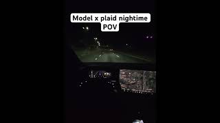 Model x plaid night time POV