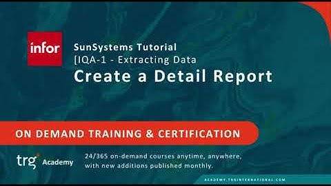How to create a report using Detail Report function in Infor SunSystems Q&A on Excel