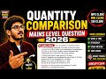 MAINS Quantity Comparison Questions 2026 Short and Easy Approach !!