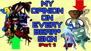 My Opinion On Every Bear Skin Part 1