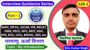 BARC/NPCIL Interview Preparation, Part-1