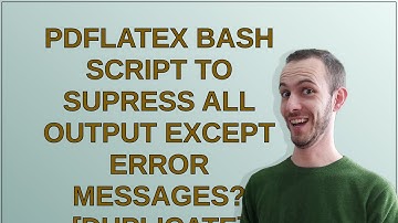 Tex: pdflatex bash script to supress all output except error messages?