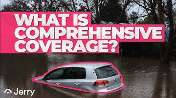 What is Comprehensive Car Insurance? Comprehensive Coverage Explained!