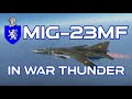 Mig-23MF (German) In War Thunder : A Quick Review