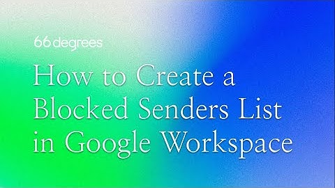 Google Workspace Admin Controls: Blocked Senders List