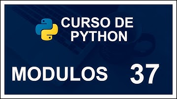 CURSO DE PYTHON 2020 DESDE CERO (COMPLETO) | #37 🐍 MODULOS