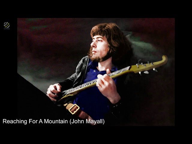 John Mayall - Reaching for a Mountain