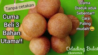 Resep Odading Adonan Cair Tanpa Cetakan| Cara Paling Mudah |Bukan Odading Mang Oleh😹