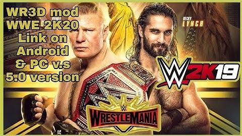 New WR3D mod by 2K20 link mod WrestleMania35, 2019: 15+moves 46+arenas new Ringpost and Texture