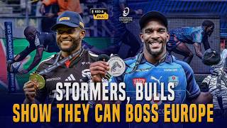 Keo & Zels: Stormers, Bulls show they can boss Europe