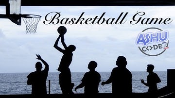 HOW TO CODE BASKETBALL GAME APP