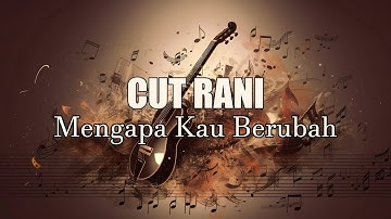 (KARAOKE) Cut Rani - MENGAPA KAU BERUBAH