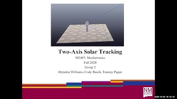 NMSU-ME487-Two Axis Solar Tracking-Fall 2020