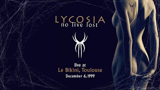 Lycosia - Never let me down again - Live at Le Bikini, Toulouse 1999