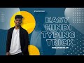 Easy hindi typing  trick        100 working