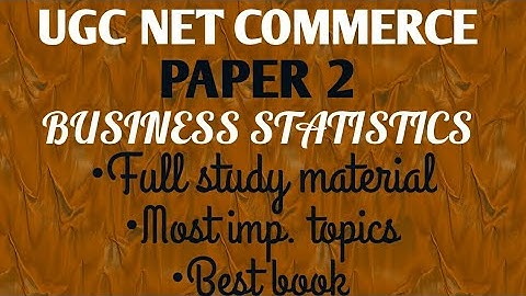 BUSINESS STATISTICS - FULL GUIDE || FREE NOTES & MATERIAL|| UGC NET JRF PAPER 2 COMMERCE