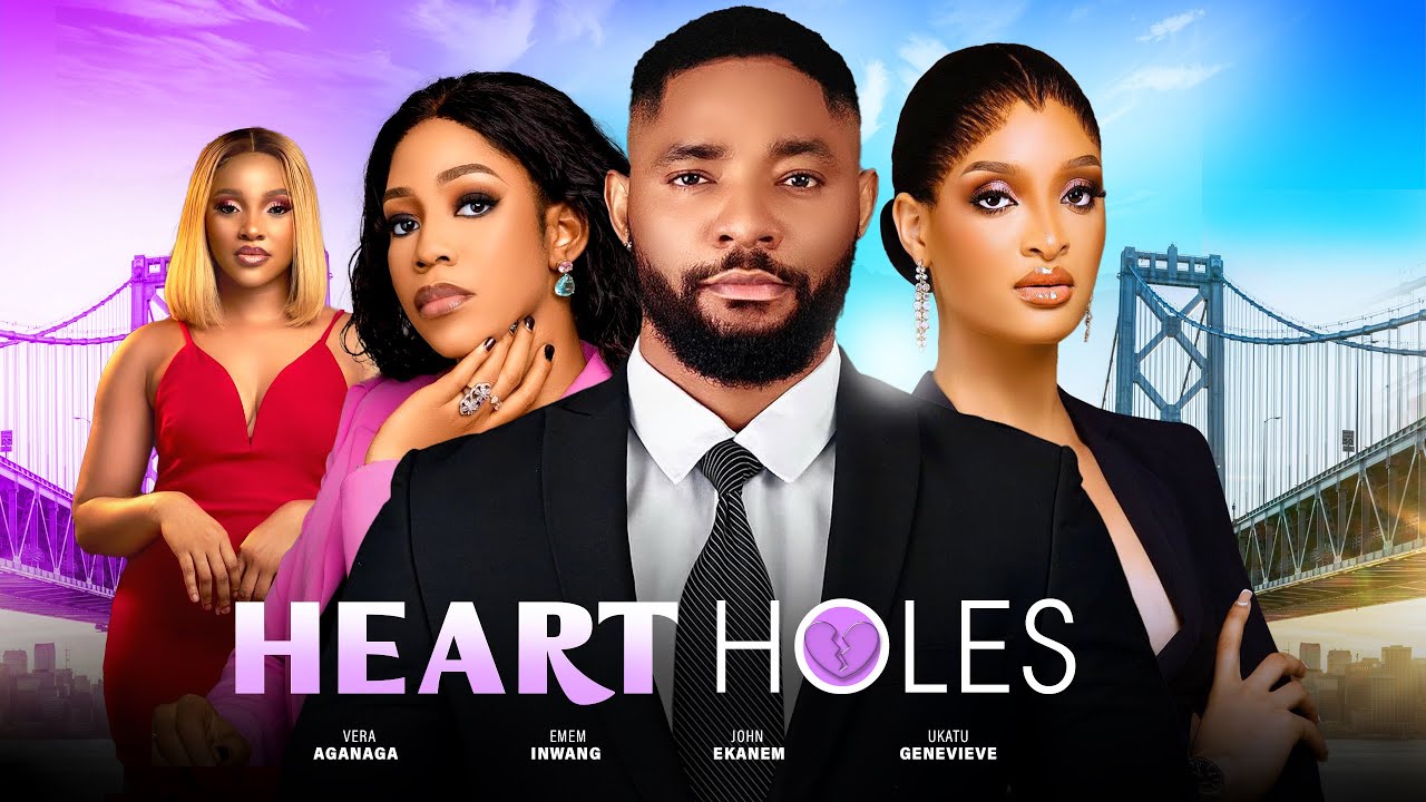HEART HOLES - Vera Aganaga, Emem Inwang, Ukatu Genevieve,, John Ekanem 2024 exclusive nigeria movies