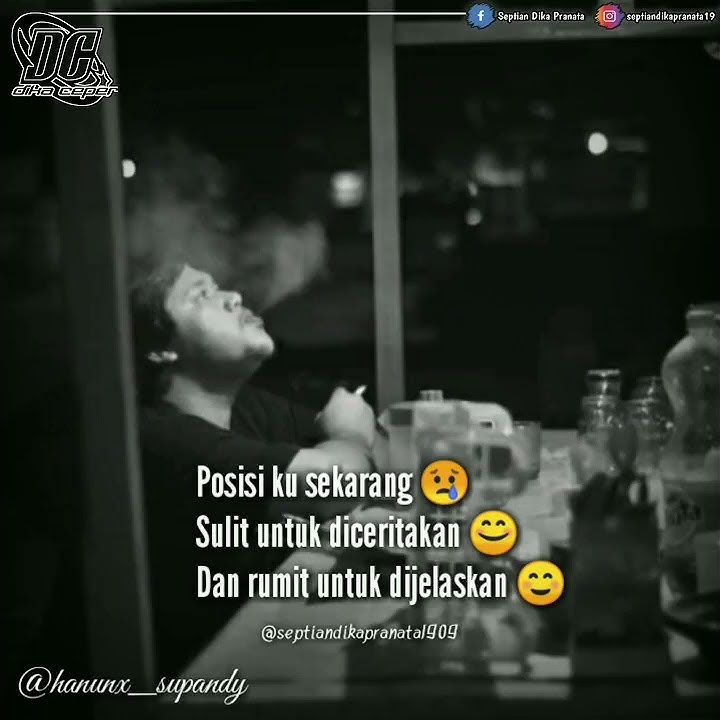 Story Wa Sak Karepmu Posisi Ku Sekarang Terbaru