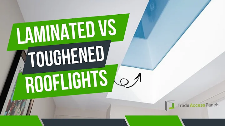 Laminated Glass Rooflights vs Toughened Glass Rooflights: Which is Better? | Trade Access Panels