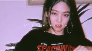 BLACPINK  -  Crazy Over You   -   (  s l o w e d   r e v e r b )