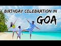 Birthday celebration in goa | Most beautiful beach | Travel vlog Goa day4 |Kayaking at palolem beach