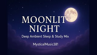 Moonlit Sanctuary (1 Hour) | Deep Healing Sleep Music | Theta Waves for Insomnia & Calm
