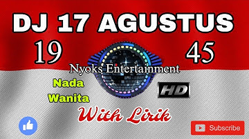 MUSIK DJ HARI MERDEKA (17 AGUSTUS 1945) With Lirik 2023 || Nada Wanita D=DO