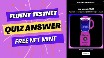 Fluent Testnet Quiz Answer | Fluent Free NFT Mint Live and Claim Faucet