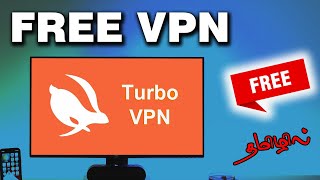 Best Free VPN for your PC and laptop | Turbo VPN | 2023 | Windows screenshot 5