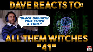 Dave&#39;s Reaction: All Them Witches — 41