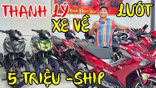 ÔNG CHỦ THANH LÝ XE LƯỚT MỚI VỀ AB160 AB125 VARIO 150 EXCITER 150 155 WINNER V1 V3 MXKING SOCNIC 5tr