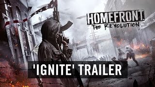 Homefront: The Revolution  'Ignite' Trailer (Official) [UK]