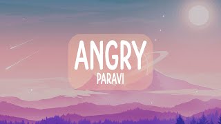 Paravi - Angry (Lyrics) | why is everybody not angry, crying out