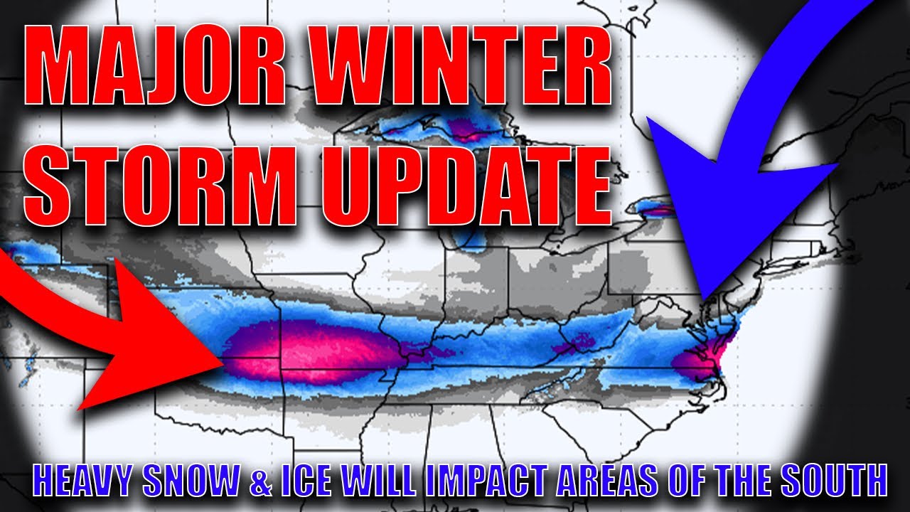 Major Winter Storm Update! Heavy Snow & Ice Expected For Areas Of The ...