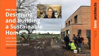 Designing and Building a Sustainable Home Masterclass by Justin Bere of bere:architects