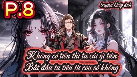 P8 Không có tiền thì tu cái gì tiên Bắt đầu tu tiên từ con số không