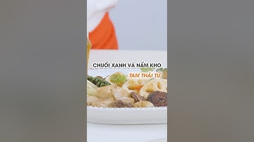CHUỐI XANH VÀ NẤM KHO TAM THÁI TỬ 😋 #TamThaiTu #nuoctuong #food #shorts