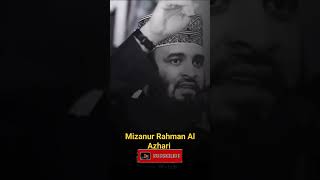 Mizanur Rahman Al Azhari emotional Whatsapp status azhari_status status