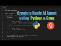 Build an AI Agent with Python &amp; Groq | Create AI Agent using Python &amp; Groq