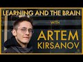 Learning and the brain  interview with artem kirsanov