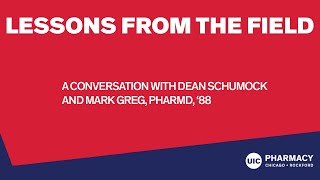 LESSONS FROM THE FIELD | EP 48 | Featuring Dr. Mark Greg, PharmD '88, RES '89