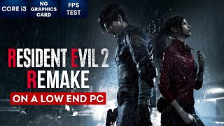 Resident Evil 2 Remake on Low End PC | NO Graphics Card | i3