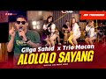 Gilga Sahid & Trio Macan - Alololo Sayang  (Audio)