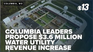 Columbia city leaders propose $3.6 million water utility revenue increase
