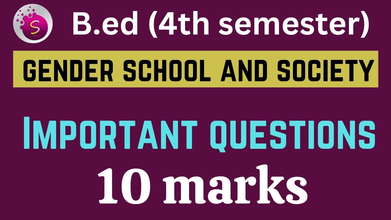 Important questions/ gender school and society / 10marks / b.ed / new syllabus
