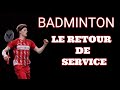 Badminton  le retour de service et aprs 