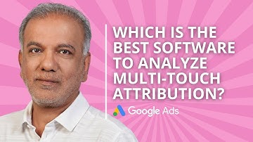 Multi-Touch Attribution Software - Which Is The Best Software To Analyze Multi-Touch Attribution?